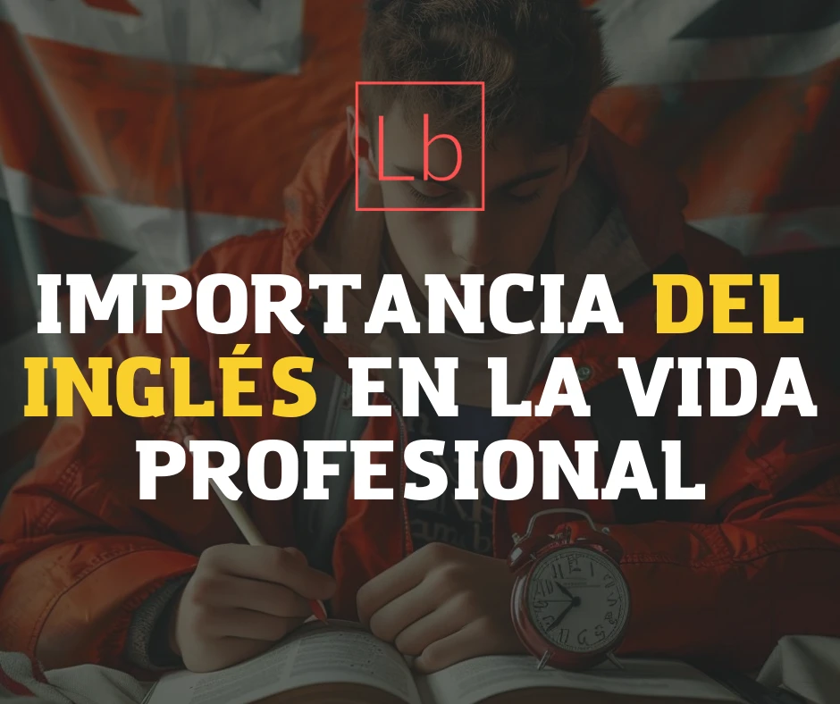 Impulso Global: La Importancia del Inglés en la Vida Profesional
